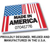 Made In America - Proudly designed, welded and manufatured in the U.S.A.