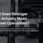 What Does Stronger Steel Actually Mean for Fleet Operations?